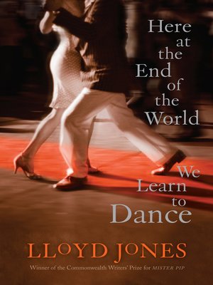 cover image of Here at the End of the World We Learn to Dance